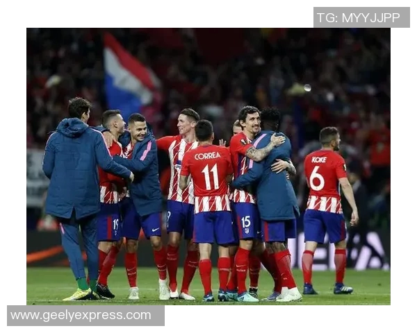 马德里竞技与巴鄂的激烈对决展现西甲足球的魅力与激情